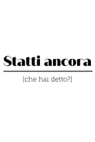 T-shirt STATTI ANCORA | Dot76.it